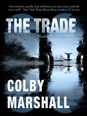 cover image of The Trade: a McKenzie McClendon Thriller